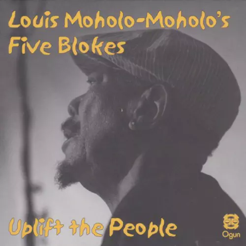 LOUIS MOHOLO / ルイス・モホロ / Uplift The People