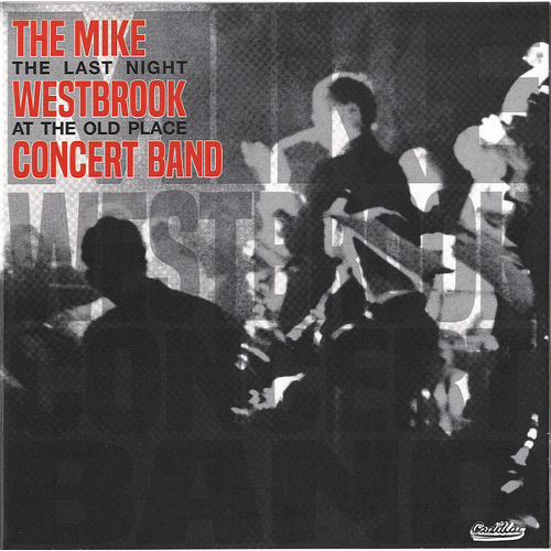 MIKE WESTBROOK / マイク・ウェストブルック / Last Night At The Old Place