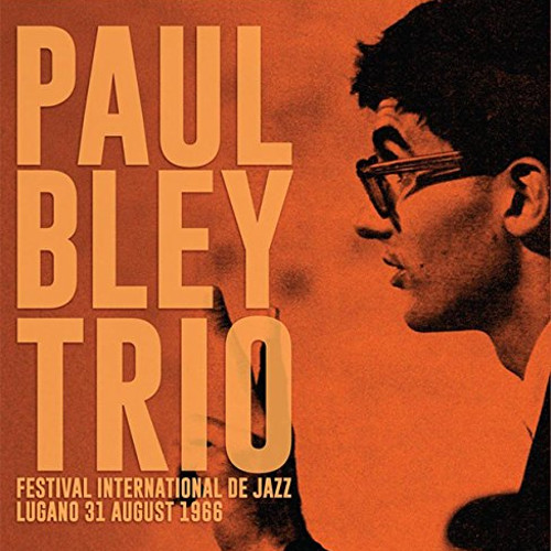 PAUL BLEY / ポール・ブレイ / Festival International De Jazz Lungano 31 August 1966