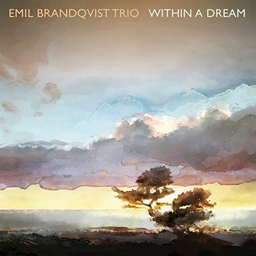 EMIL BRANDQVIST / エミル・ブランクヴィスト / Within A Dream