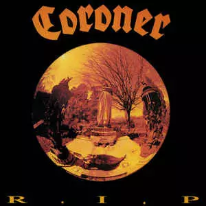 R.I.P.&frasl;CORONER&frasl;コロナー｜HARDROCK &amp; HEAVYMETAL｜ディスクユニオン