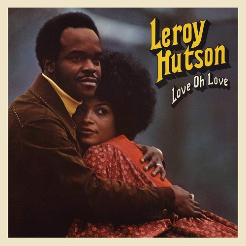 LEROY HUTSON / リロイ・ハトソン / LOVE OH LOVE (LP)