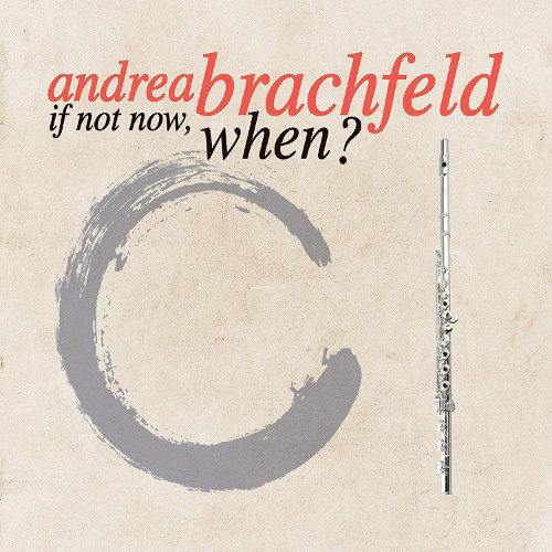 ANDREA BRACHFELD / アンドレア・ブラシュフェルド / If Not Now, When?