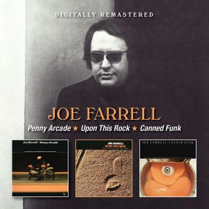 JOE FARRELL / ジョー・ファレル / Penny Arcade/Upon This Rock/Canned Funk