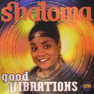 SHALOMA / GOOD VIBRATIONS