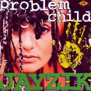 JAYZIK / PROBLEM CHILD