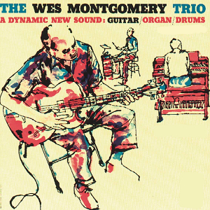 WES MONTGOMERY / ウェス・モンゴメリー / Wes Montgomery Trio