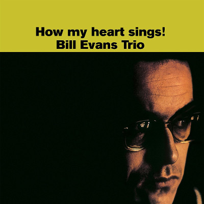 BILL EVANS / ビル・エヴァンス / How My Heart Sings!