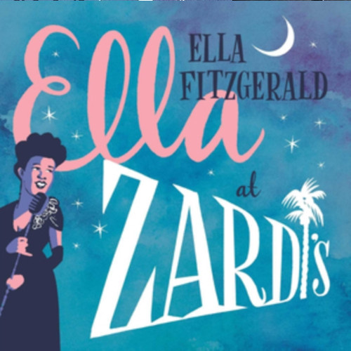 ELLA FITZGERALD / エラ・フィッツジェラルド / Ella at Zardi's(2LP) 