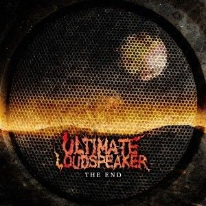 ULTIMATE LOUDSPEAKER / アルティメット・ラウドスピーカー / THE END / ジ・エンド