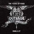 OUTRAGE / アウトレイジ / THE YEARS OF RAGE