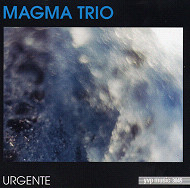 MAGMA TRIO / URGENTE
