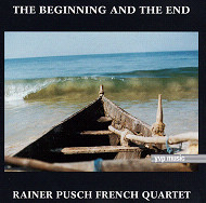 RAINER PUSCH / ライナー・プシュ / The Beginning And The End