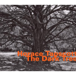 HORACE TAPSCOTT / ホレス・タプスコット / The Dark Tree