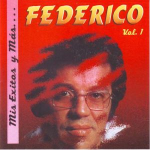 FEDERICO / フェデリコ / MIS EXITOS Y MAS...VOL.1