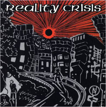 REALITY CRISIS / Discharge Your Frustration + Open The Door And Into The New Chaotic World