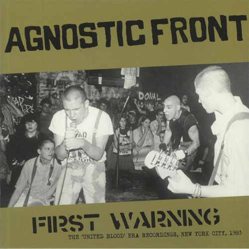 AGNOSTIC FRONT / FIRST WARNING: THE UNITED BLOOD ERA RECORDINGS, NEW YORK CITY 83 (LP)