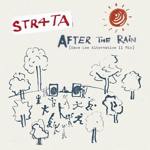 STR4TA / ストラータ / AFTER THE RAIN (DAVE LEE ALTERNATIVE II MIX)