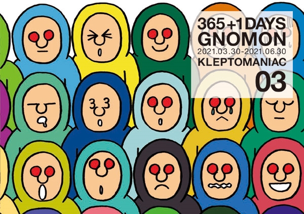 KLEPTOMANIAC / 365+1DAYS GNOMON