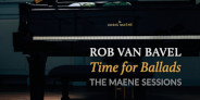 【再入荷】ロブ・ヴァン・バヴェルによるピアノ決定版「Time for Ballads」が発売