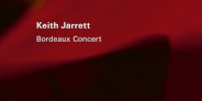 【LP入荷】キース・ジャレットのソロ・ライヴ録音「Bordeaux Concert」が発売