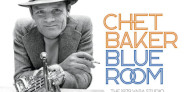 チェット・ベイカーの未発表音源「Blue Room 1979 VARA Studio Sessions」が発売