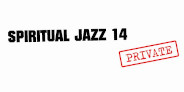 <予約>JAZZMANの大人気コンピレーション"Spiritual Jazz"第14弾はプライベート・プレス盤!