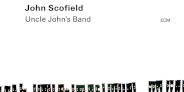 ジョン・スコフィールド、新トリオ・アルバム「Uncle John's Band」LP&CD発売