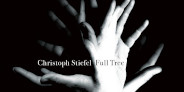 <予約>クリストフ・シュティーフェル「Full Tree」CD:即興演奏を実現するクインテットでの新たな挑戦