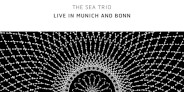 <予約>佐藤允彦×大友良英×ロジャー・ターナーが再集結!SEA TRIO「Live In Munich And Bonn」発売決定