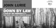 【再入荷】ジョン・ルーリーが音楽を担当し豪華メンバーが参加したジム・ジャームッシュ監督、ベティ・ゴードン監督作品のサウンドトラック集「Down By Law」がアナログ再発