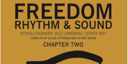 ジャイルス・ピーターソンとスチュアート・ベイカー監修による1965~83年発売のレコード・ジャケット集『Freedom, Rhythm and Sound』第2弾がリリース!!