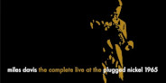 <予約>生誕100周年記念!マイルス・デイビス“第2期黄金クインテット”の転換期を捉えた伝説的ライヴ・セッション『Complete Plugged Nickel Live 1965』が待望の再発