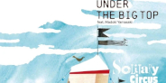 インスト・ジャムバンドSolitary Circus、F.I.B JOURNALの山崎円城を迎えた7インチ・レコード『Under the Big Top / Tall Man』発売