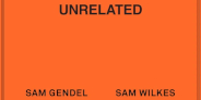 <予約>サム・ゲンデル&サム・ウィルクス、待望のデュオ第4弾『Unrelated』発売決定
