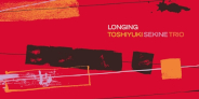 <予約>世界のジャズファン&レコードファンの心をつかむピアニスト関根敏行3年ぶりの新作『LONGING』発売決定