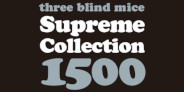 「three blind mice Supreme Collection 1500」 2021シーズン、始動!