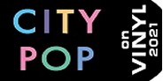 8/28(土) 『CITY POP on VINYL 2021』開催決定!