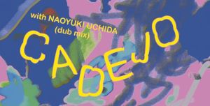 CADEJO「ENDLESS」Tour in Tokyo / 韓国インディー・シーン屈指のジャム・バンド来日公演決定!!
