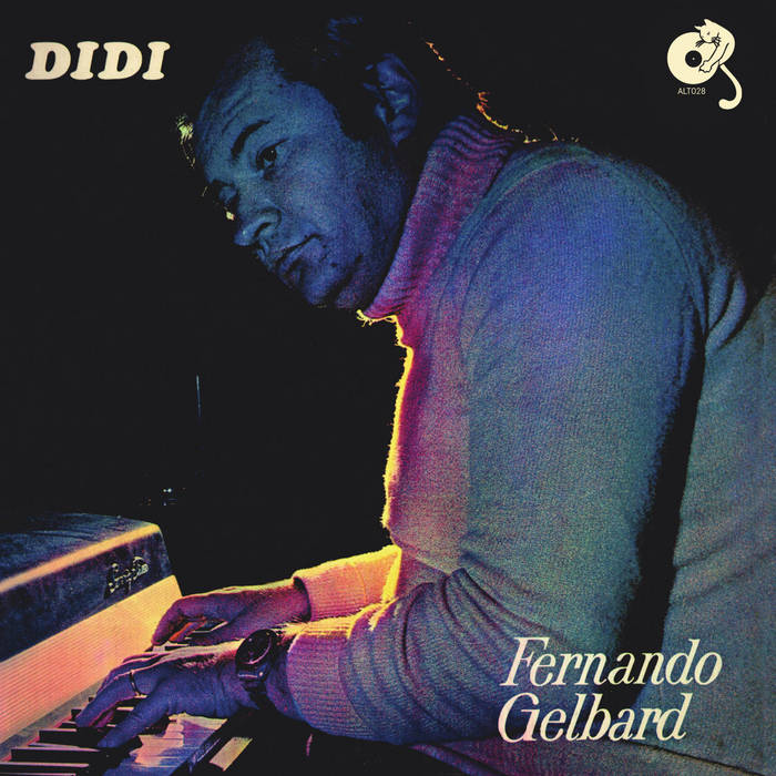 FERNANDO GELBARD『DIDI』アルゼンチン・ジャズの金字塔!!名キーボーディストによるエレクトリックな1974年作が歓喜のLPリイシュー!!	