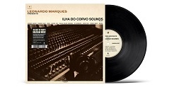 [発売] レオナルド・マルケスが手掛けた楽曲をコンパイルしたレコードが登場! 初レコード化音源ばかりです