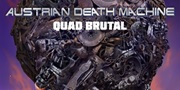 【予約】AUSTRIAN DEATH MACHINE / QUAD BRUTAL : AS I LAY DYINGのTim Lambesis(Vo)のソロ・プロジェクトの10年ぶりの新作