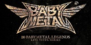 【予約受付開始】BABYMETAL結成10周年を記念し、ライブ映像作品の音源がアナログ盤で登場!