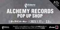 【ROCK in TOKYO】Alchemy Records ポップアップショップ