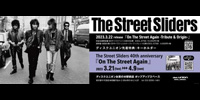 【お茶の水駅前店】 The Street Sliders 40th anniversary 『On The Street Again』