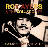 【SOUL】ROY AYERS & THE SOULSOCIETY / EVERYBODY LOVES THE SUNSHINE (7") - 夏アンセムの最高峰!ジャケ付きリマスター音源で黒盤とカラー盤の再プレス!