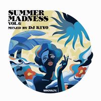 【HIPHOP】DJ KIYOによる夏の本命盤「SUMMER MADNESS」シリーズの第6弾がリリース!