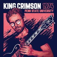 【PROGRE】 KING CRIMSON 7月上旬入荷予定: '74年北米ツアーのペンシルベニア州立大学公演を収録したライブアルバムがCDでもリリース決定!