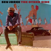 【WORLD】SEU JORGE『THE OTHER SIDE』'26新作! マリア・ヒタ、マリーザ・モンチもゲスト参加!