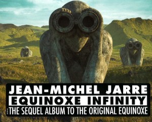 《輸入盤情報》JEAN-MICHEL JARRE: 仏Electronic/New Age巨匠 代表作の一つ'78年作続編の最新作『EQUINOXE INFINITY』CD & LP & 2CD+2LPボックスで登場!!